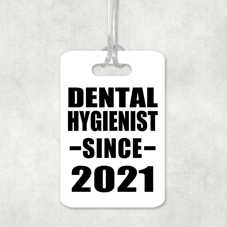 Dental Hygienist Since 2021 - Luggage Bag Tag
