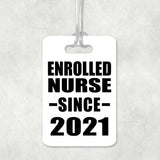 Enrolled Nurse Since 2021 - Luggage Bag Tag