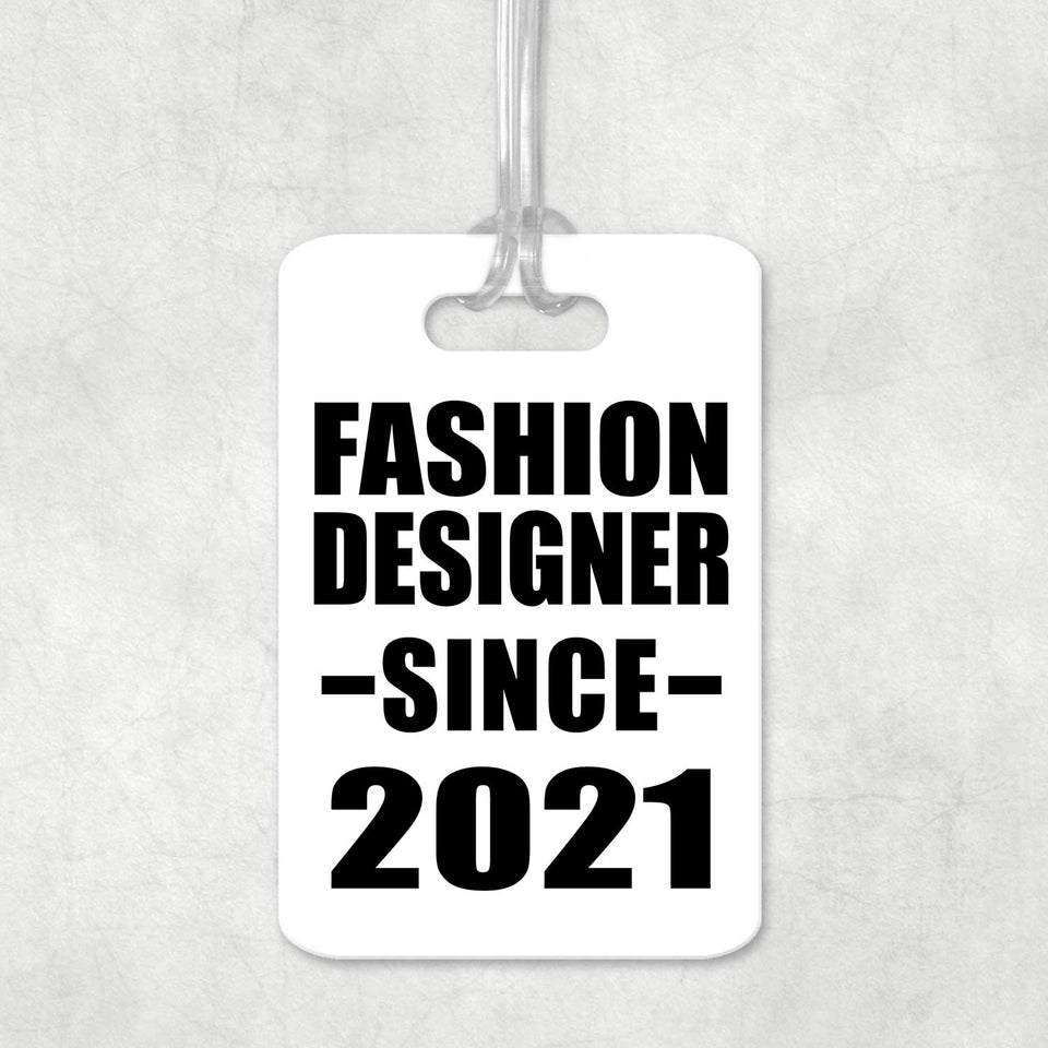 Fashion Designer Since 2021 - Luggage Bag Tag
