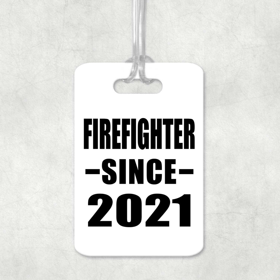 Firefighter Since 2021 - Luggage Bag Tag