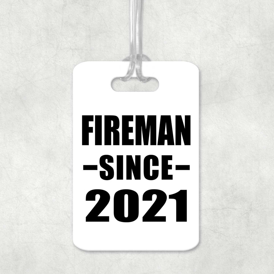 Fireman Since 2021 - Luggage Bag Tag