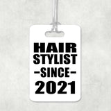 Hair Stylist Since 2021 - Luggage Bag Tag
