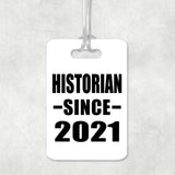 Historian Since 2021 - Luggage Bag Tag