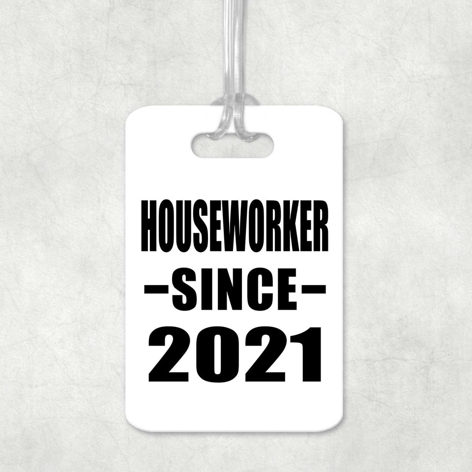 Houseworker Since 2021 - Luggage Bag Tag