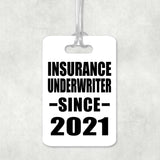 Insurance Underwriter Since 2021 - Luggage Bag Tag