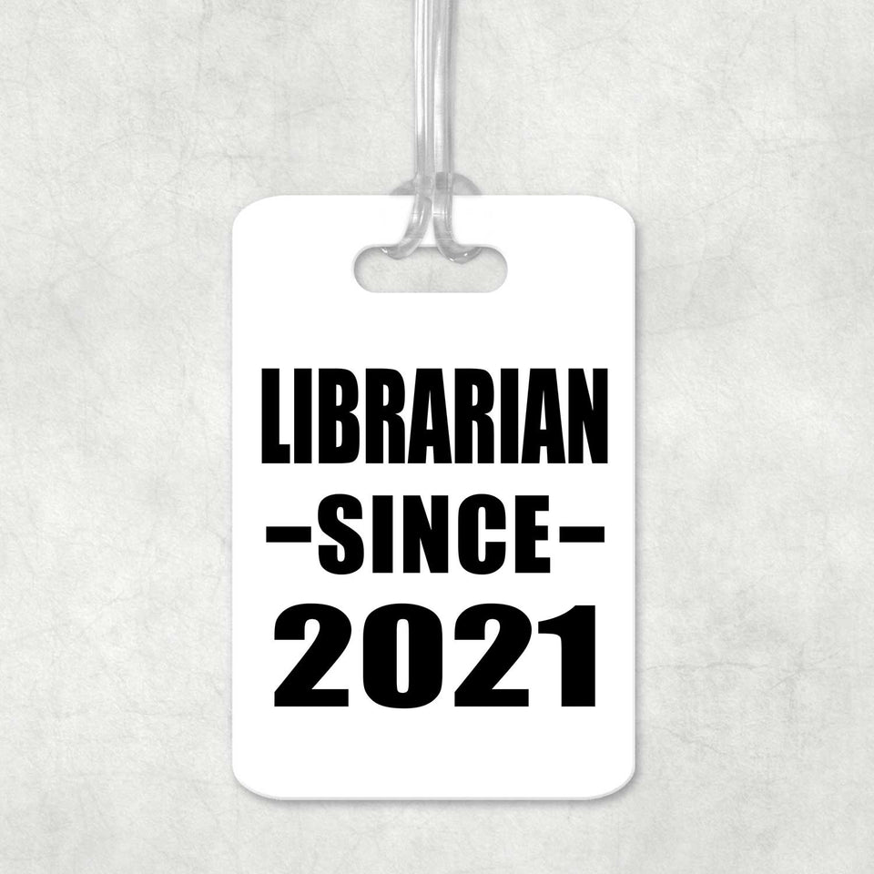 Librarian Since 2021 - Luggage Bag Tag