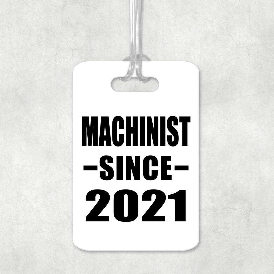 Machinist Since 2021 - Luggage Bag Tag