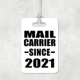 Mail Carrier Since 2021 - Luggage Bag Tag