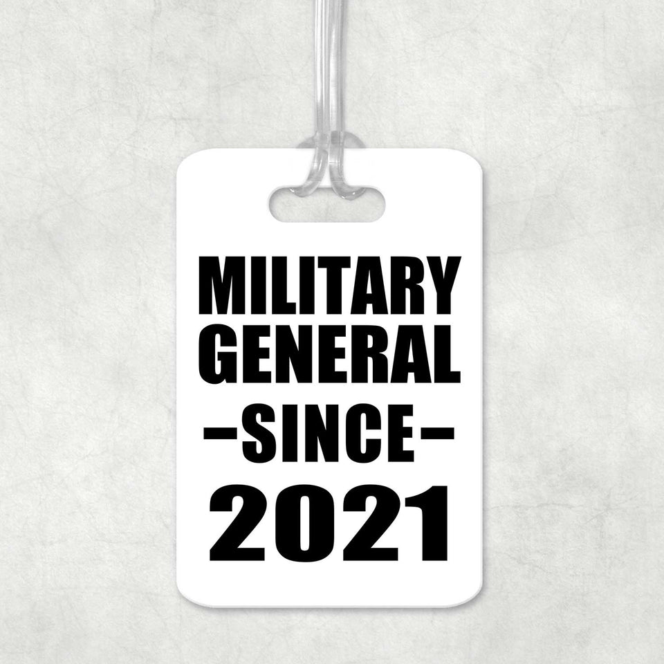 Military General Since 2021 - Luggage Bag Tag