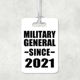 Military General Since 2021 - Luggage Bag Tag