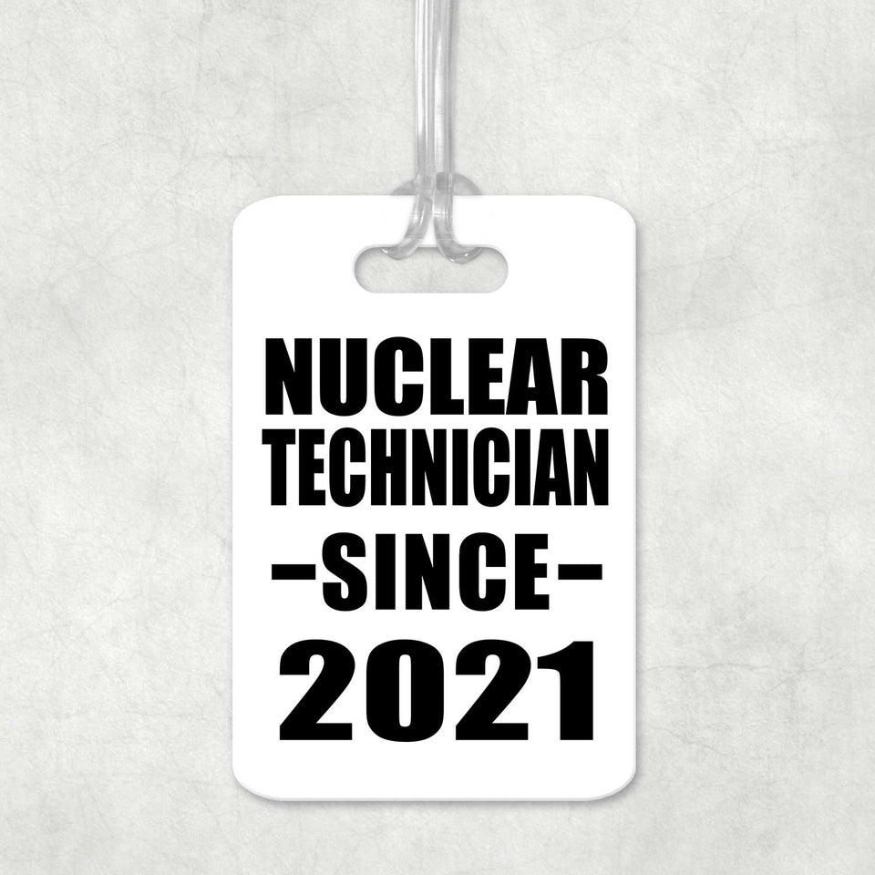 Nuclear Technician Since 2021 - Luggage Bag Tag