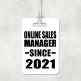 Online Sales Manager Since 2021 - Luggage Bag Tag
