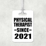 Physical Therapist Since 2021 - Luggage Bag Tag