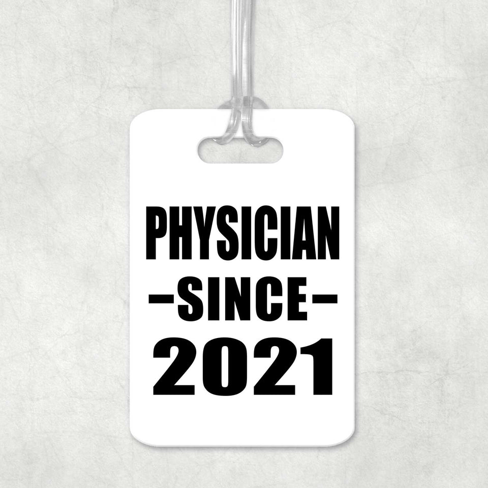 Physician Since 2021 - Luggage Bag Tag