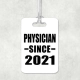 Physician Since 2021 - Luggage Bag Tag