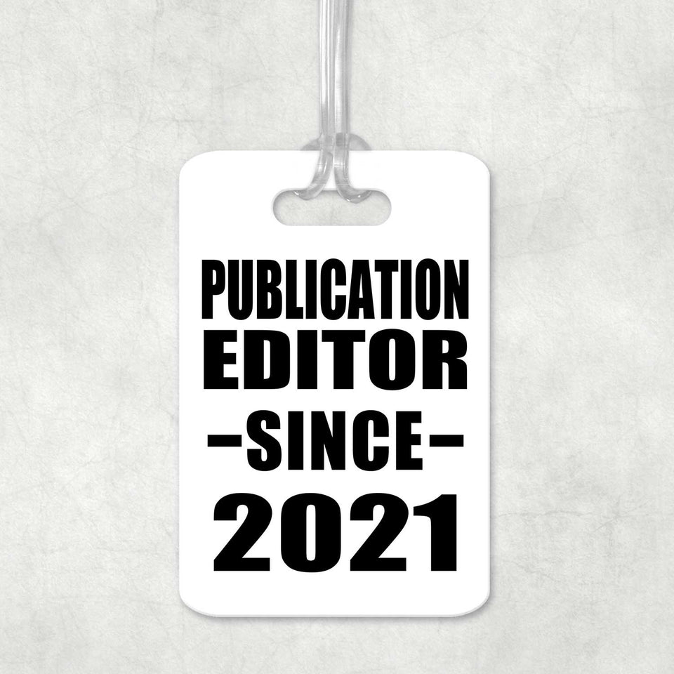 Publication Editor Since 2021 - Luggage Bag Tag