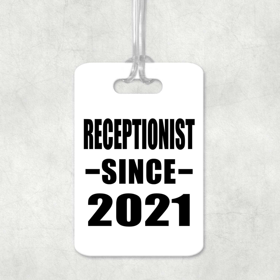 Receptionist Since 2021 - Luggage Bag Tag