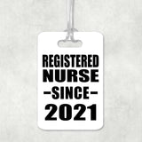 Registered Nurse Since 2021 - Luggage Bag Tag