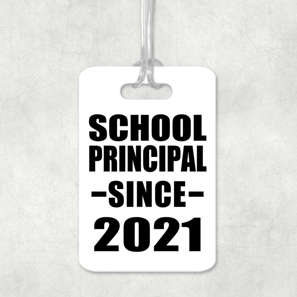 School Principal Since 2021 - Luggage Bag Tag