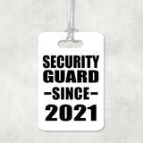 Security Guard Since 2021 - Luggage Bag Tag