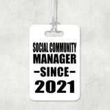 Social Community Manager Since 2021 - Luggage Bag Tag