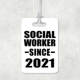 Social Worker Since 2021 - Luggage Bag Tag
