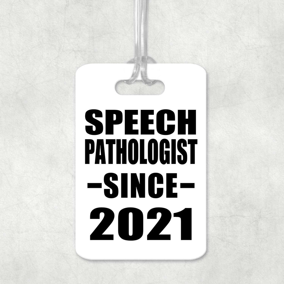 Speech Pathologist Since 2021 - Luggage Bag Tag