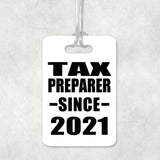 Tax Preparer Since 2021 - Luggage Bag Tag