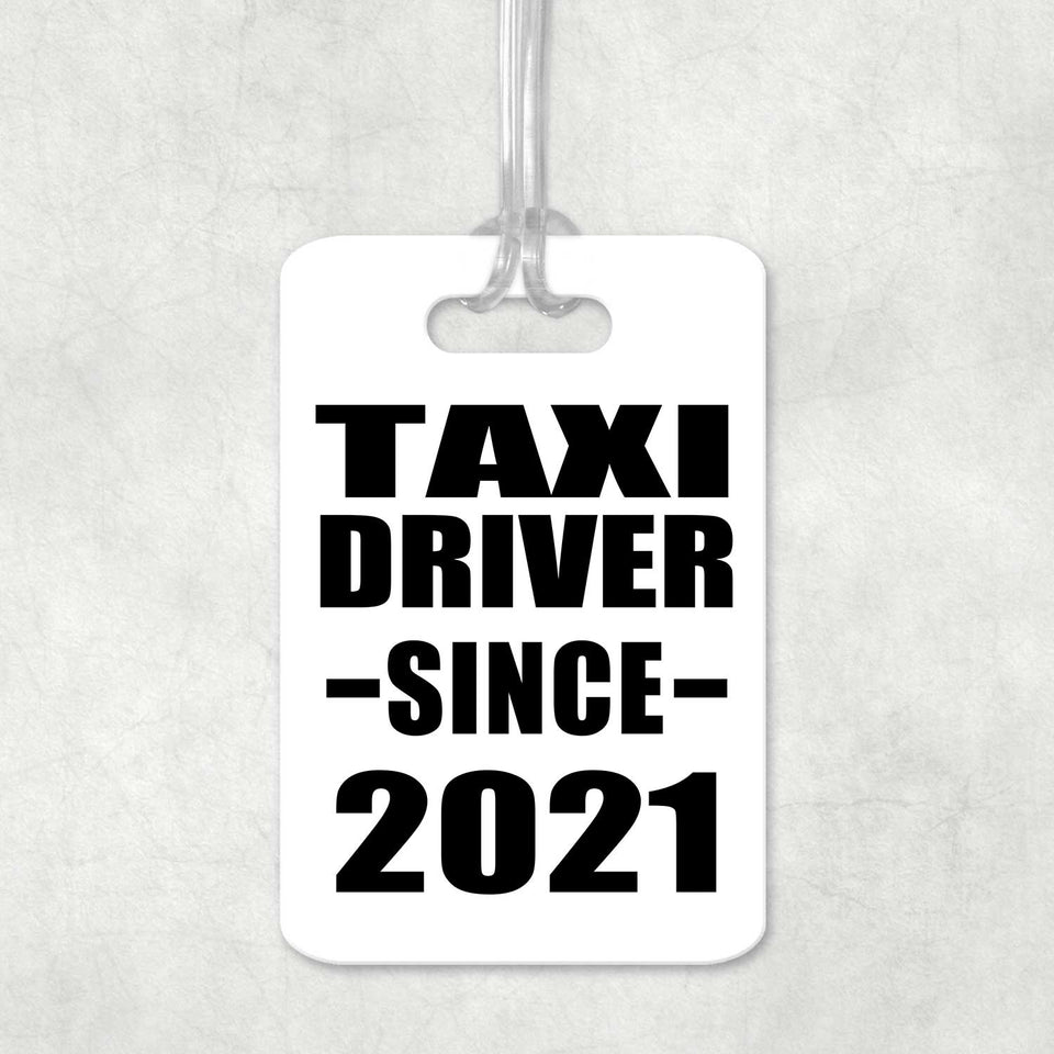 Taxi Driver Since 2021 - Luggage Bag Tag