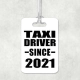 Taxi Driver Since 2021 - Luggage Bag Tag