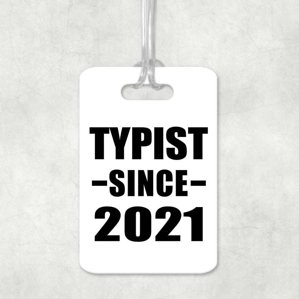 Typist Since 2021 - Luggage Bag Tag