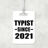 Typist Since 2021 - Luggage Bag Tag