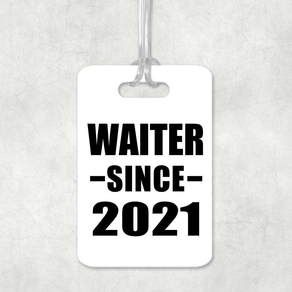 Waiter Since 2021 - Luggage Bag Tag