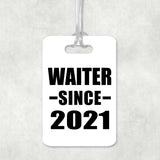 Waiter Since 2021 - Luggage Bag Tag