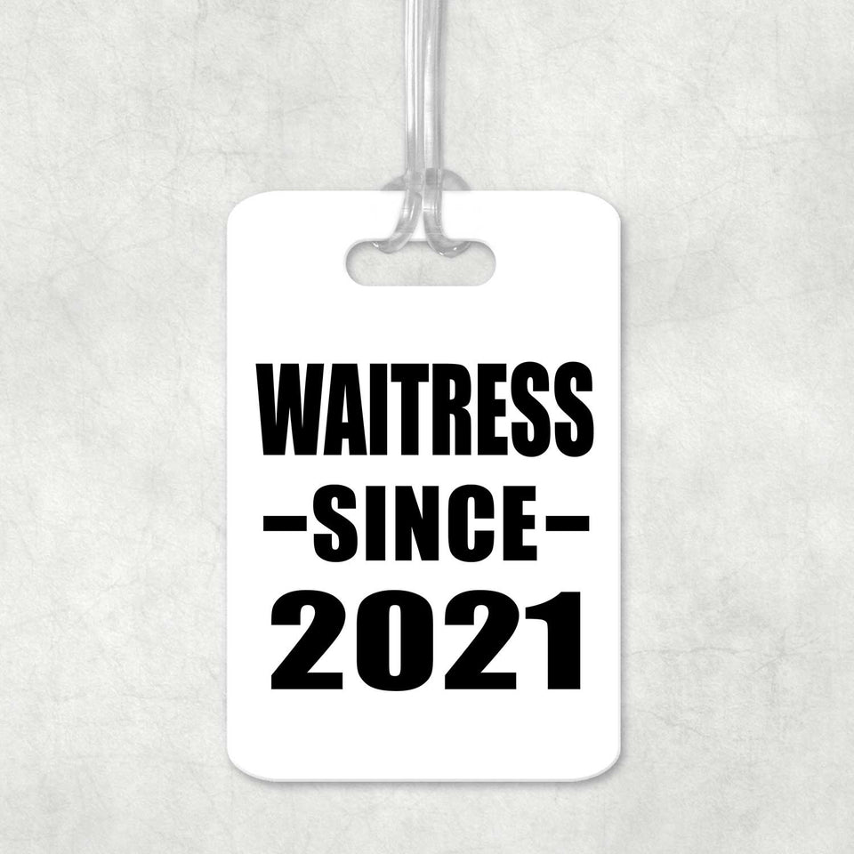 Waitress Since 2021 - Luggage Bag Tag
