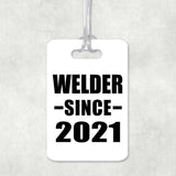 Welder Since 2021 - Luggage Bag Tag