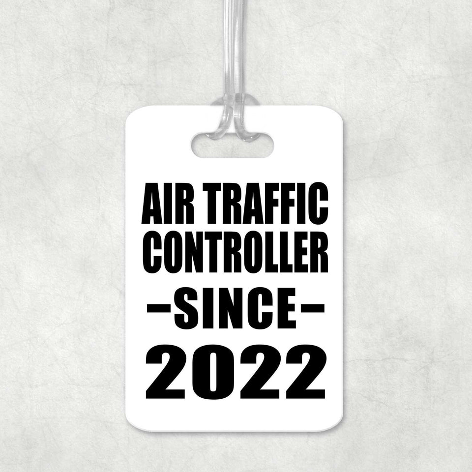 Air Traffic Controller Since 2022 - Luggage Bag Tag