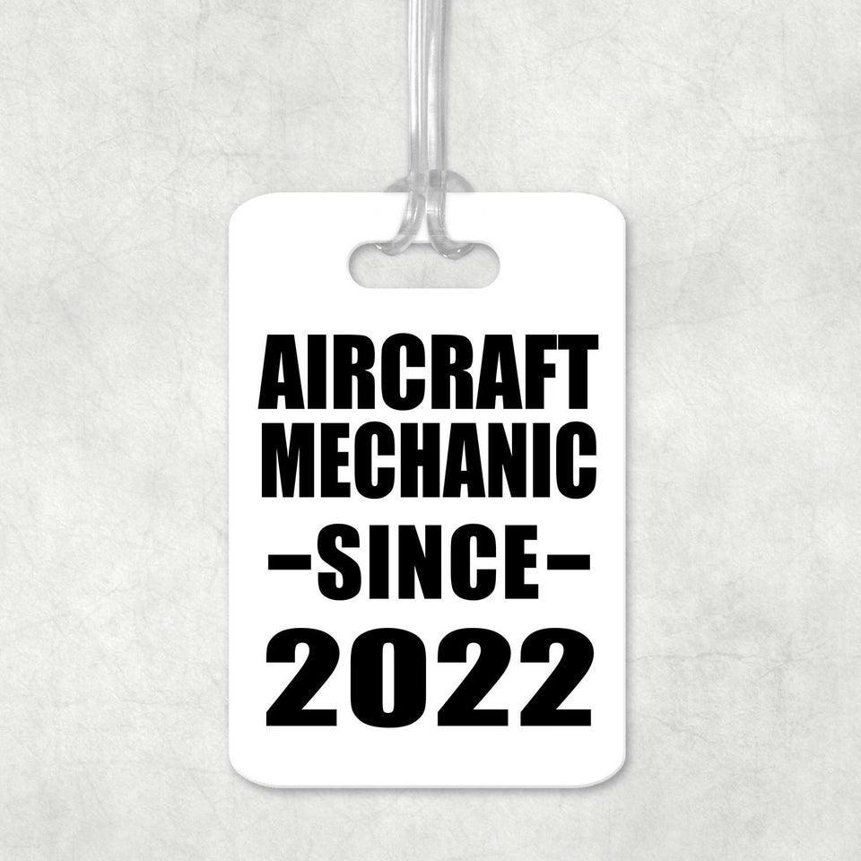 Aircraft Mechanic Since 2022 - Luggage Bag Tag