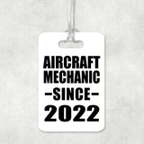 Aircraft Mechanic Since 2022 - Luggage Bag Tag