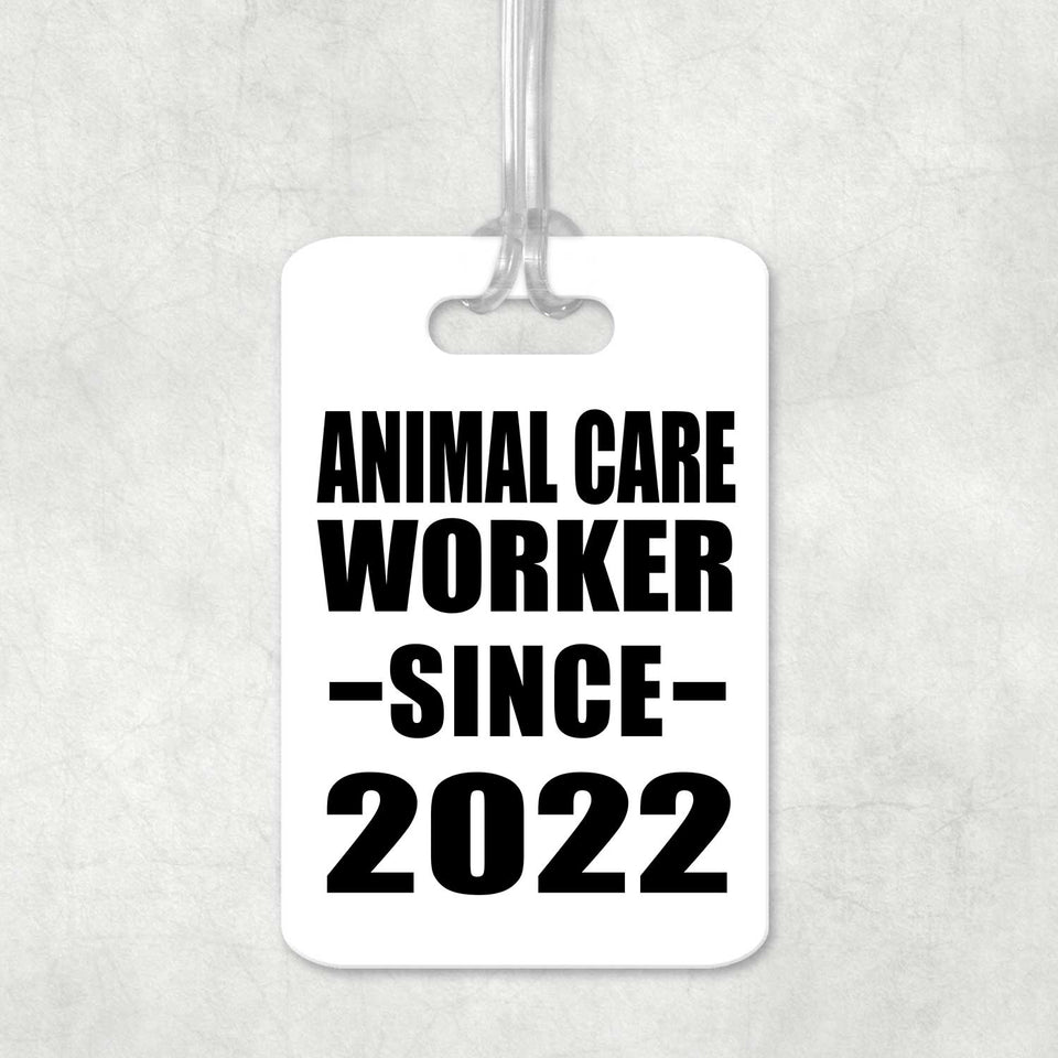 Animal Care Worker Since 2022 - Luggage Bag Tag