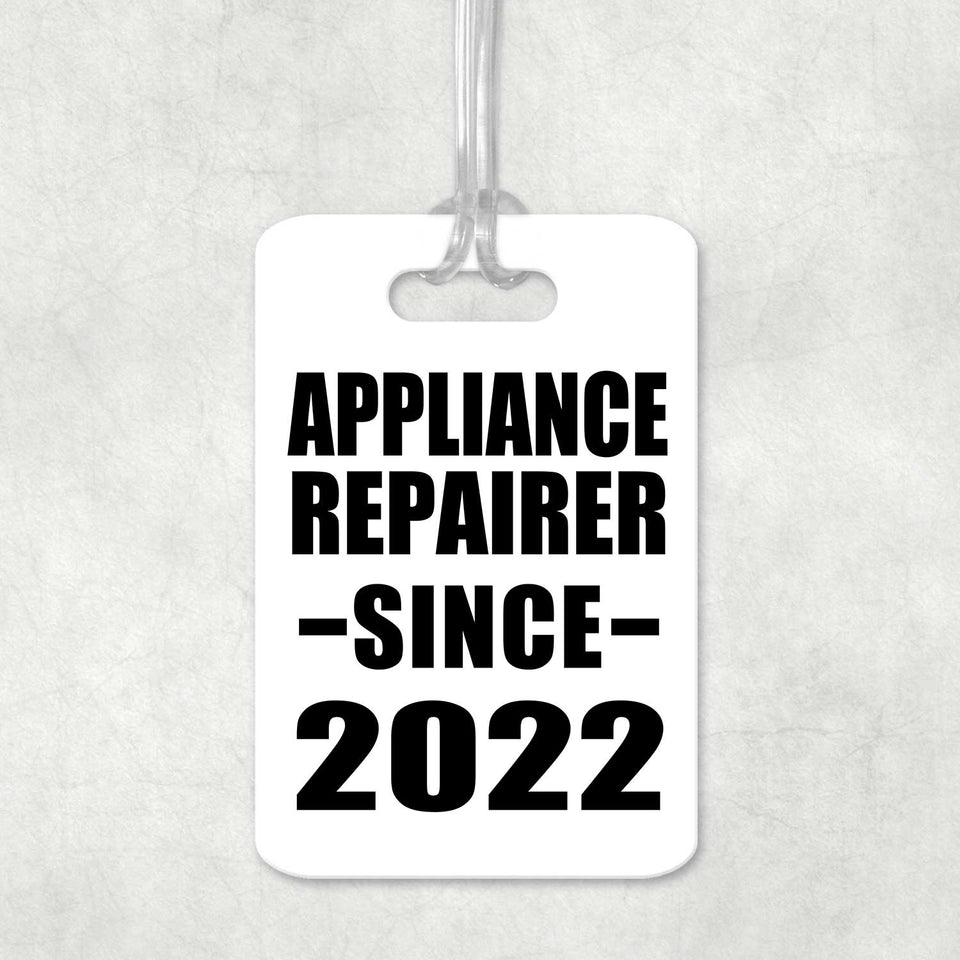 Appliance Repairer Since 2022 - Luggage Bag Tag