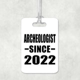 Archeologist Since 2022 - Luggage Bag Tag