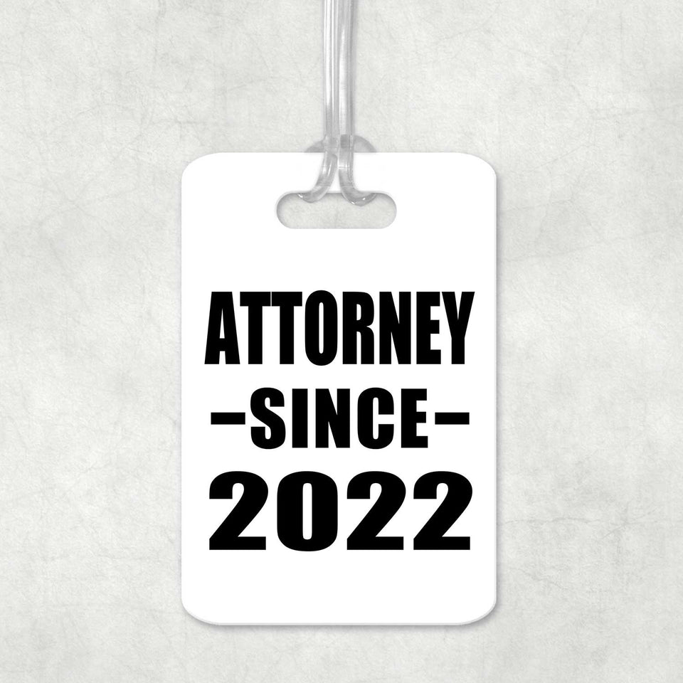 Attorney Since 2022 - Luggage Bag Tag