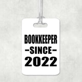 Bookkeeper Since 2022 - Luggage Bag Tag