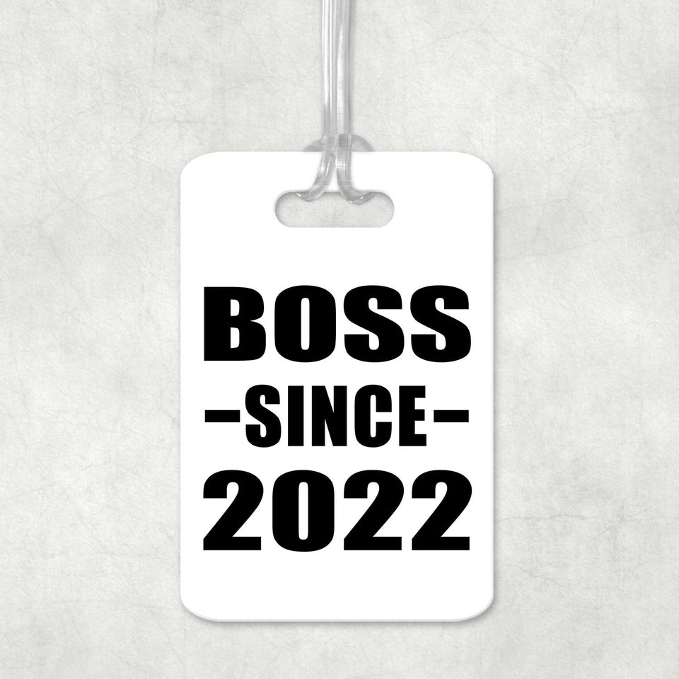 Boss Since 2022 - Luggage Bag Tag
