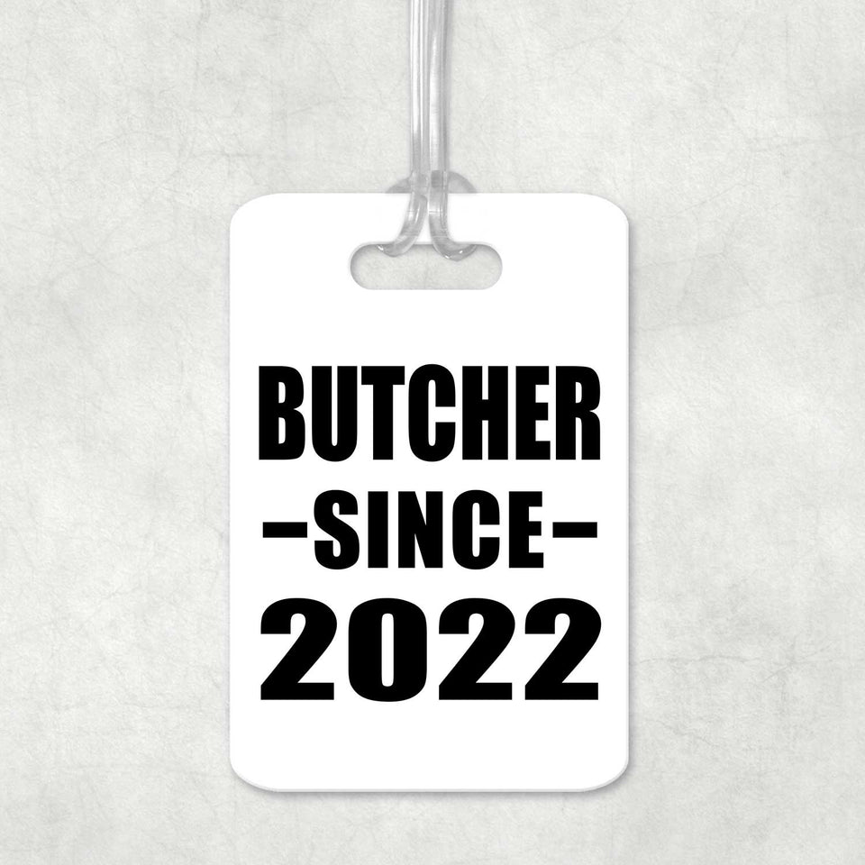 Butcher Since 2022 - Luggage Bag Tag