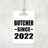 Butcher Since 2022 - Luggage Bag Tag