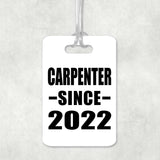 Carpenter Since 2022 - Luggage Bag Tag