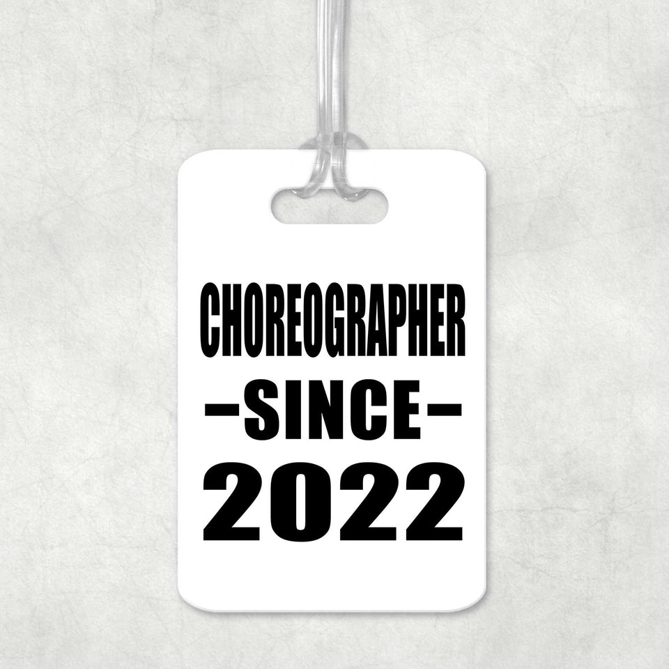 Choreographer Since 2022 - Luggage Bag Tag
