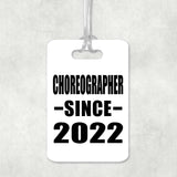 Choreographer Since 2022 - Luggage Bag Tag